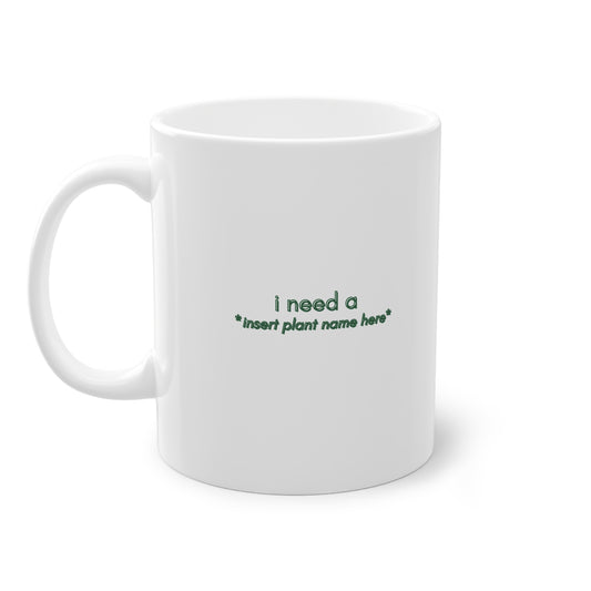 EU - "I need a... *insert plant name here* " | Coffee Cup