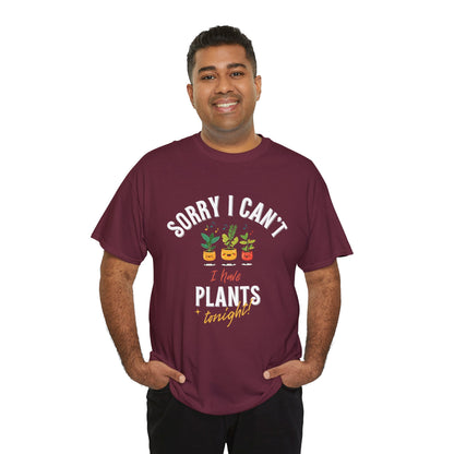 EU - "Sorry I Can't, I Have Plants Tonight" | unisex T-Shirt