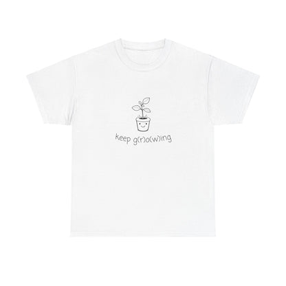 "Keep G(r)o(w)ing" | unisex Shirt