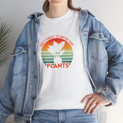 EU - "Don't forget, to water your plants" | unisex T-Shirt
