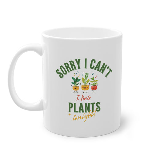 EU - "Sorry I Can't, I Have Plants Tonight" | Coffee Cup