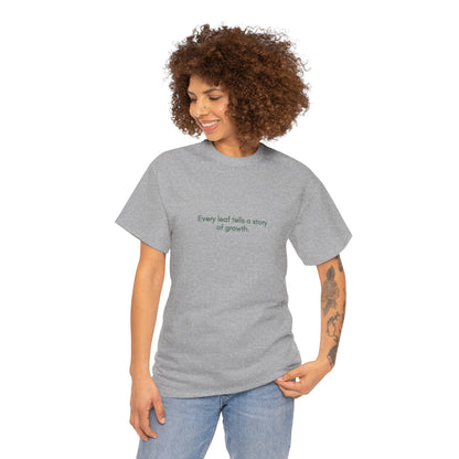 "Every leaf tells a story of growth." | unisex Shirt