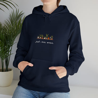 "just. one. more." Plant | unisex Hoodie