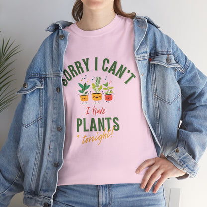 EU - "Sorry I Can't, I Have Plants Tonight" | unisex T-Shirt