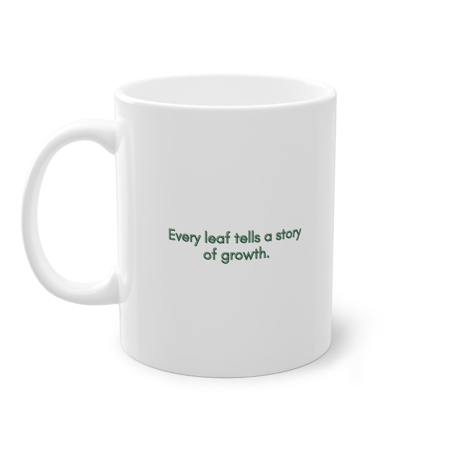 EU -  "Every leaf tells a story of growth." | Coffee Cup