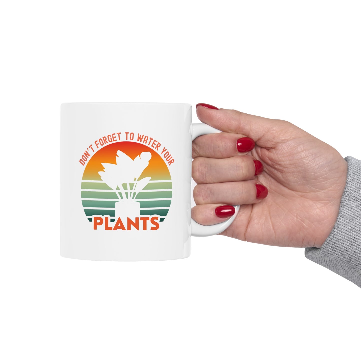 "Don't forget, to water your plants" | Coffee Mug