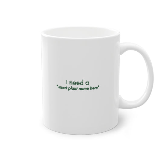 EU - "I need a... *insert plant name here* " | Coffee Cup