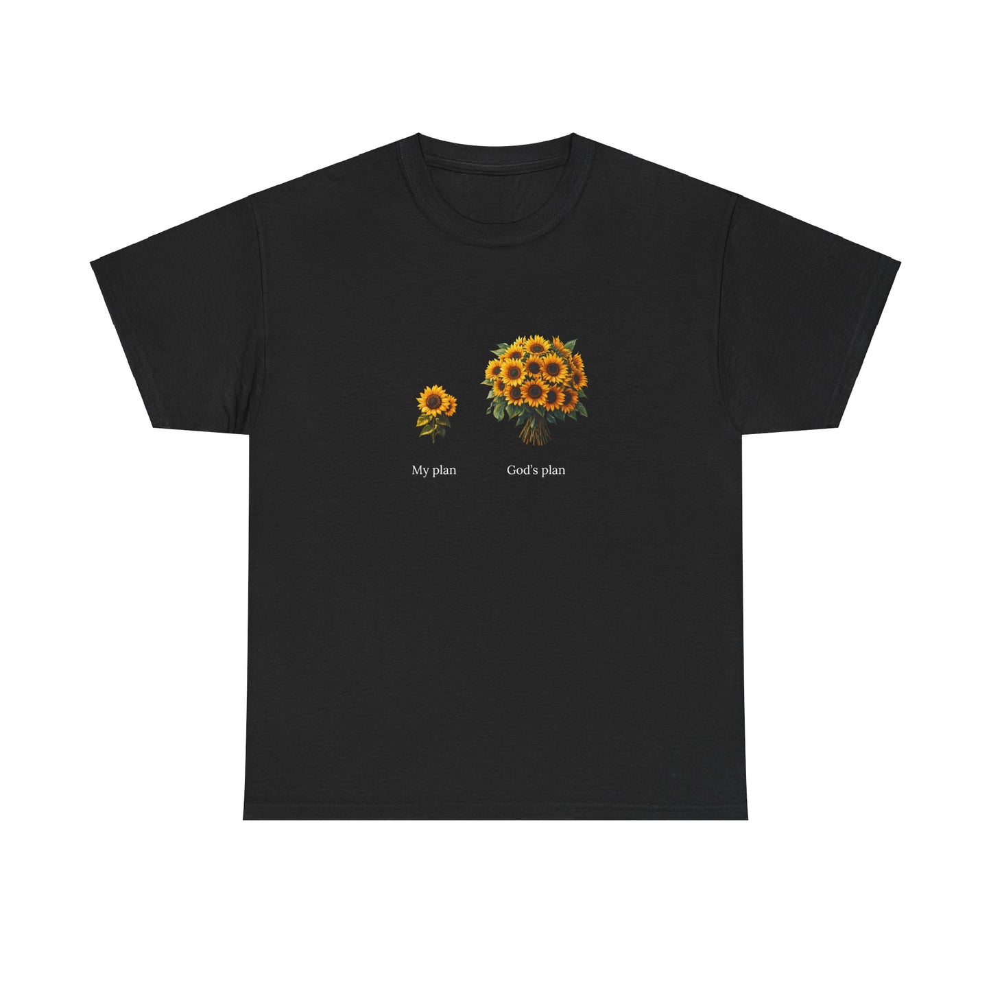 EU - "My plan vs. God's plan" | Sunflowers unisex T-Shirt
