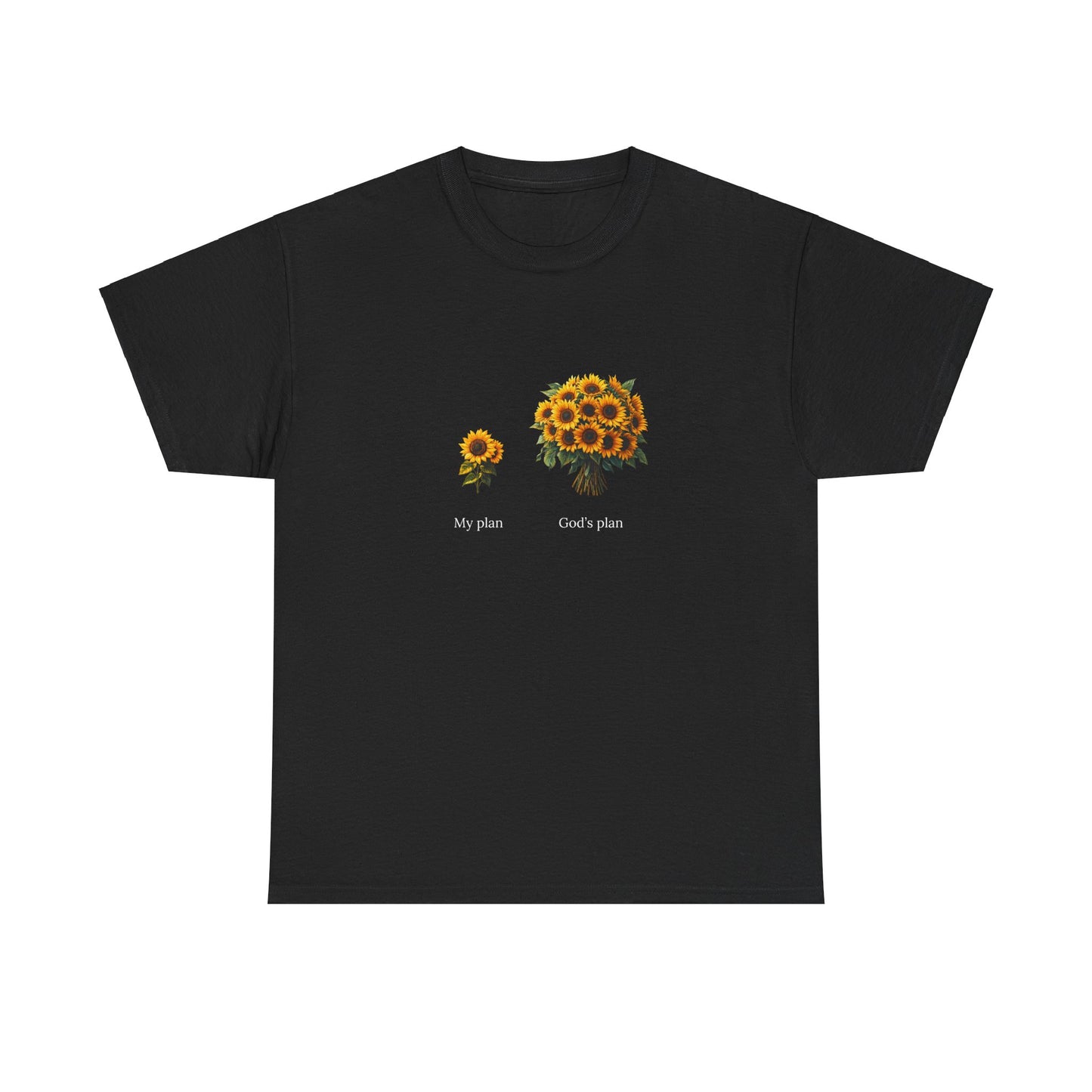 "My plan vs. God's plan" | Sunflowers unisex T-Shirt