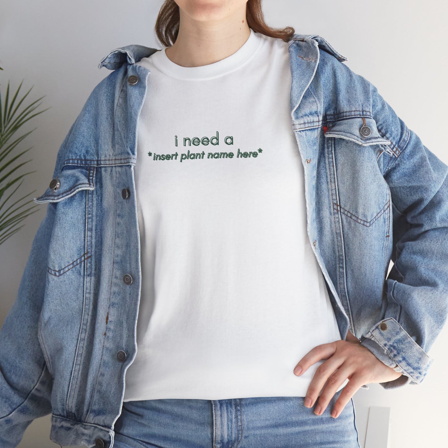 EU - "I need a... *insert plant name here* " | unisex T-Shirt