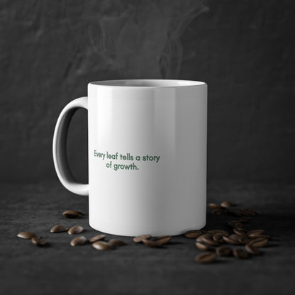 EU -  "Every leaf tells a story of growth." | Coffee Cup