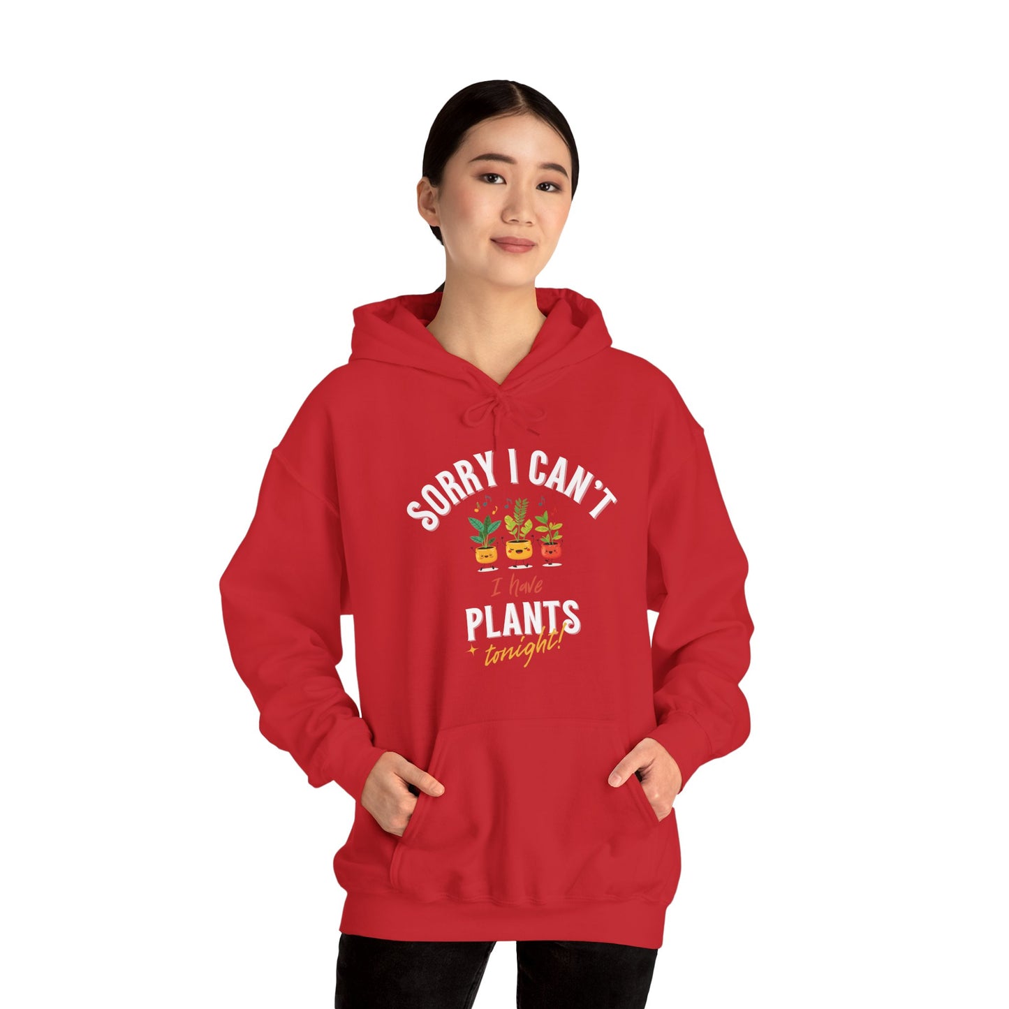 "Sorry I Can't, I Have Plants Tonight" | unisex Hoodie