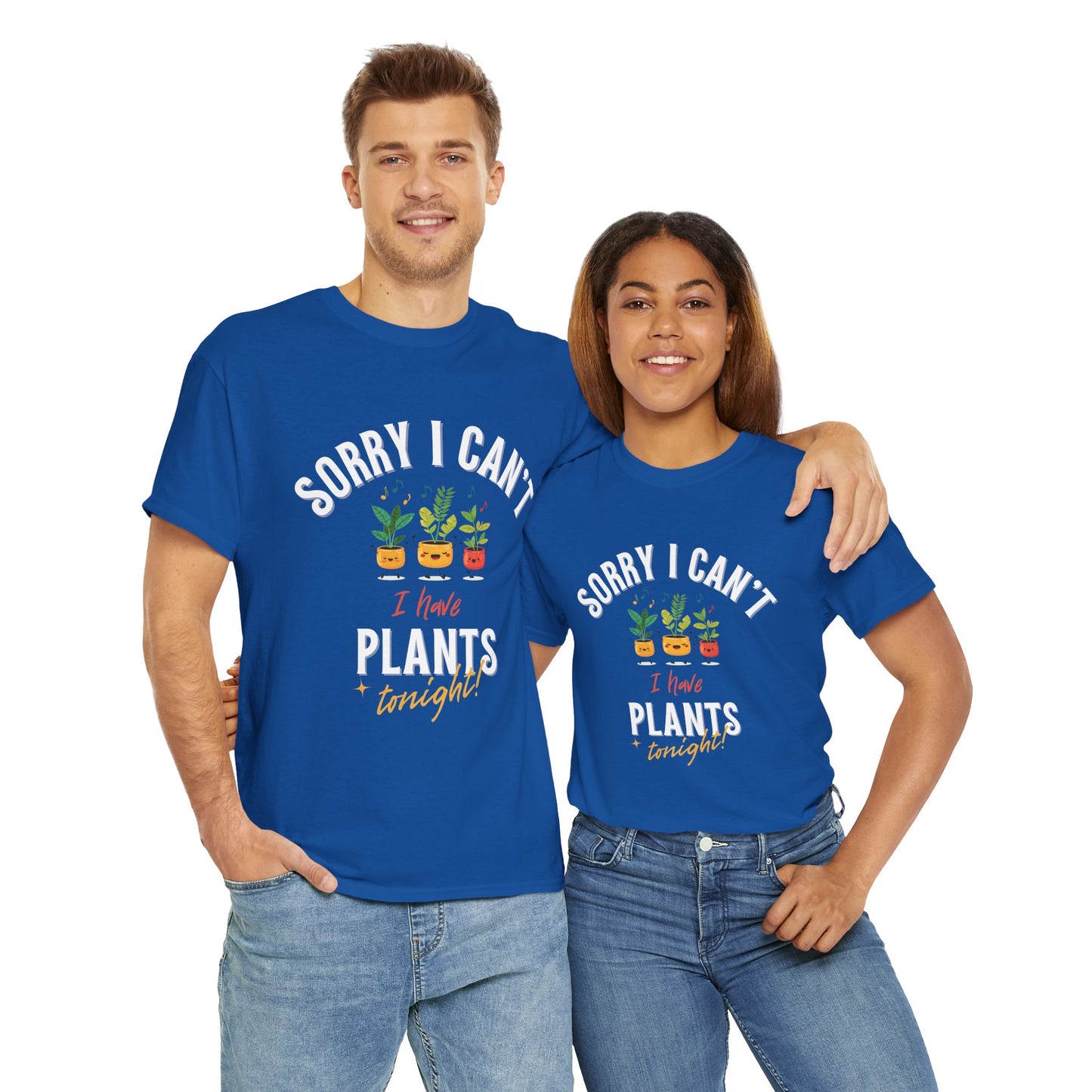 EU - "Sorry I Can't, I Have Plants Tonight" | unisex T-Shirt