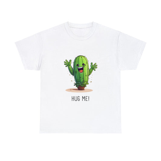 "HUG ME" Cactus | unisex Shirt