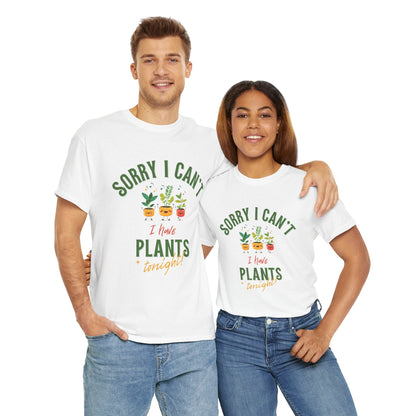 EU - "Sorry I Can't, I Have Plants Tonight" | unisex T-Shirt
