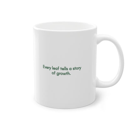 EU -  "Every leaf tells a story of growth." | Coffee Cup