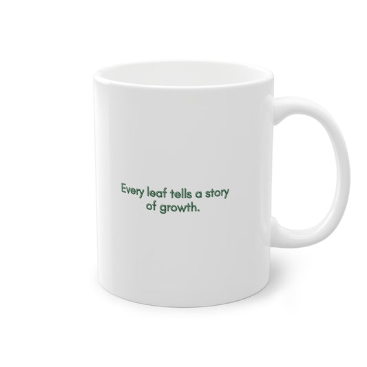 EU -  "Every leaf tells a story of growth." | Coffee Cup