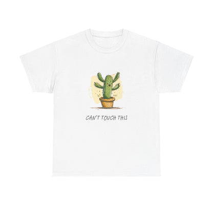 "Can't Touch This" Cactus Shirt | unisex