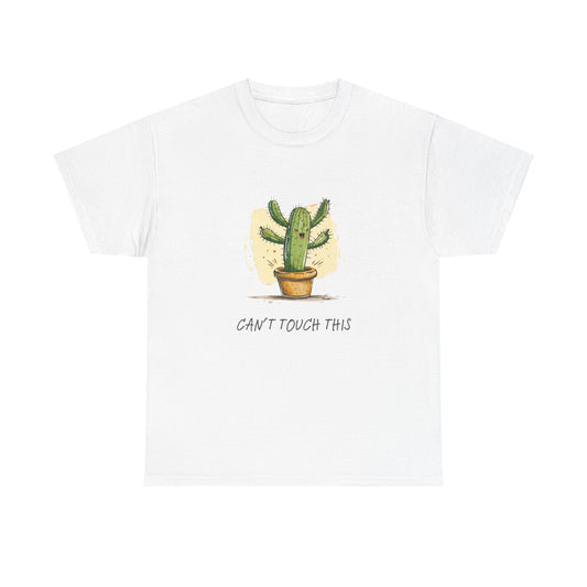 "Can't Touch This" Cactus Shirt | unisex