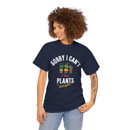EU - "Sorry I Can't, I Have Plants Tonight" | unisex T-Shirt