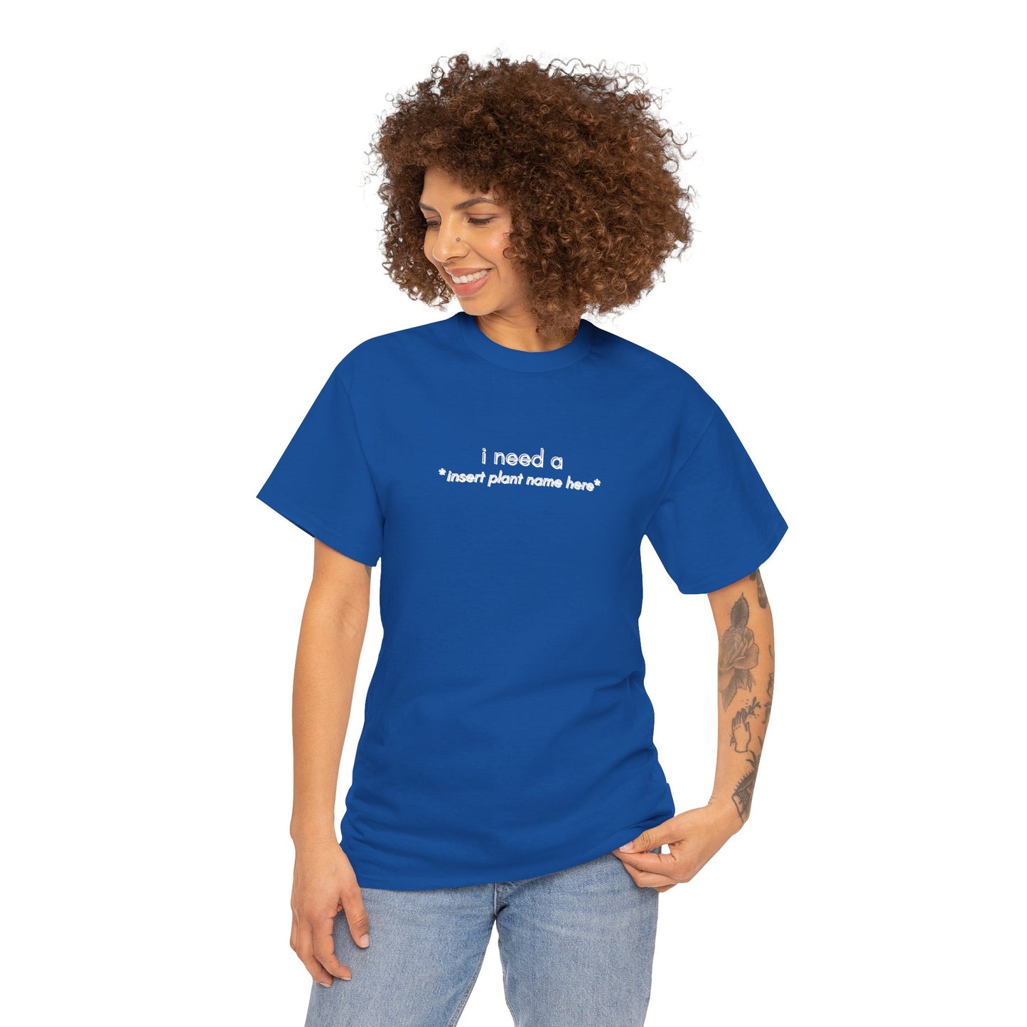 EU - "I need a... *insert plant name here* " | unisex T-Shirt