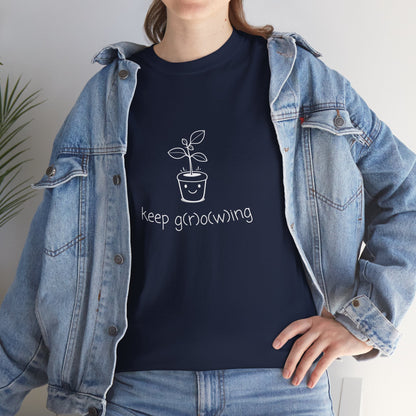 "Keep G(r)o(w)ing" | unisex Shirt