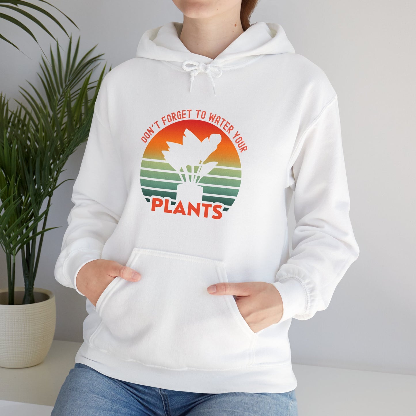 "Don't forget, to water your plants" | unisex Hoodie