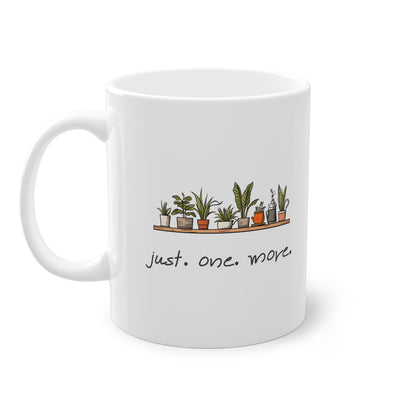 EU - "just. one. more." Plant | Coffee Cup