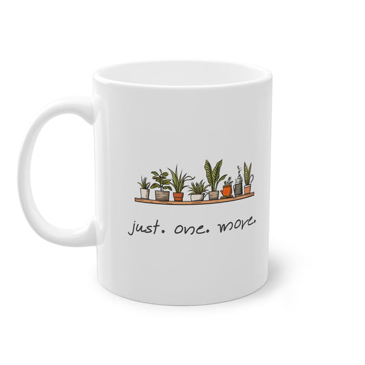 EU - "just. one. more." Plant | Coffee Cup