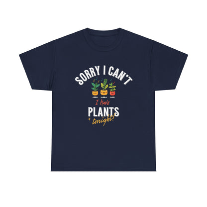 EU - "Sorry I Can't, I Have Plants Tonight" | unisex T-Shirt