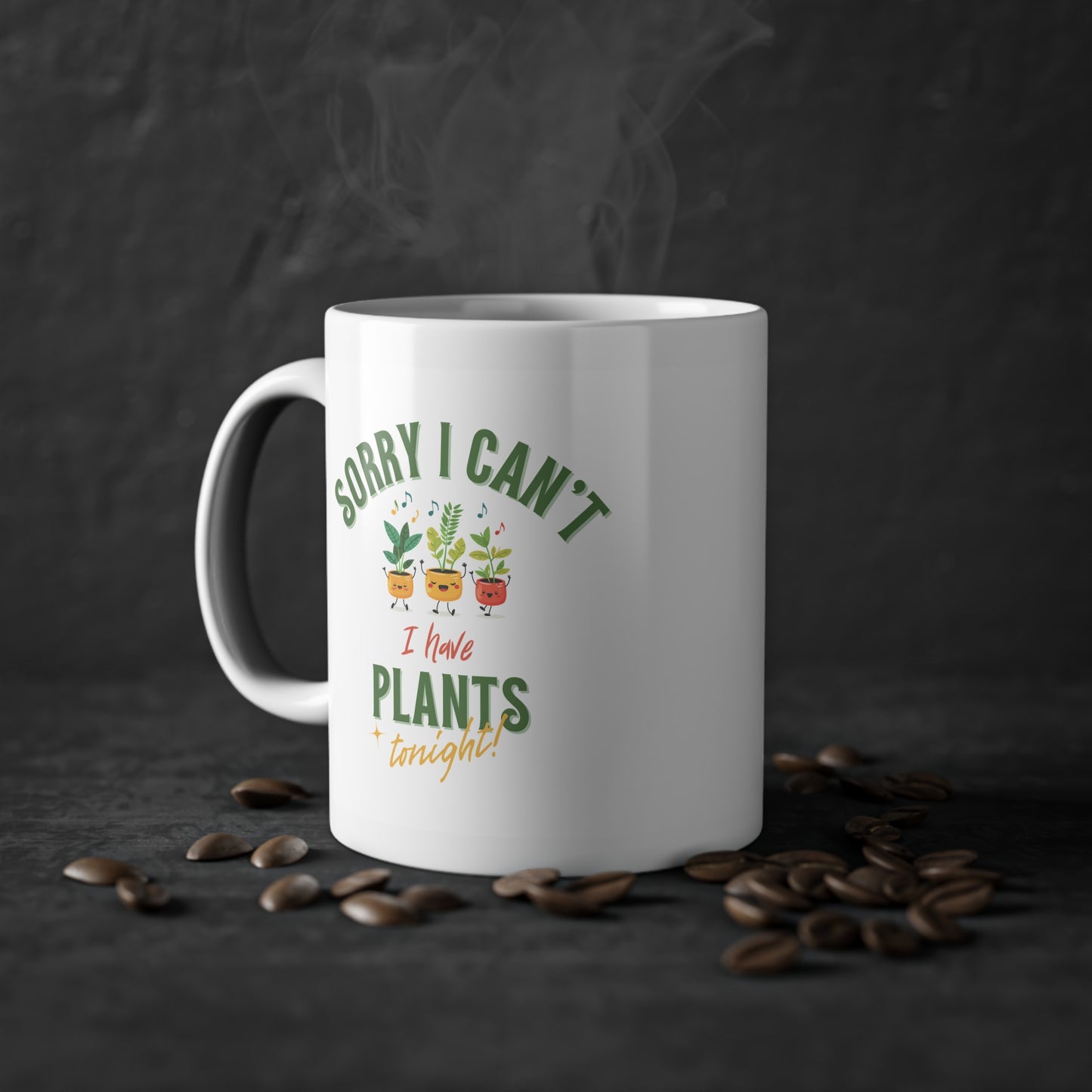 EU - "Sorry I Can't, I Have Plants Tonight" | Coffee Cup