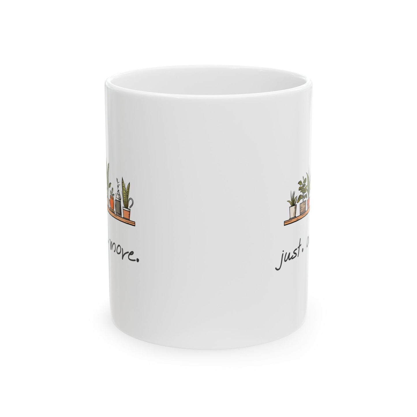 "just. one. more." Plant | Coffee Mug