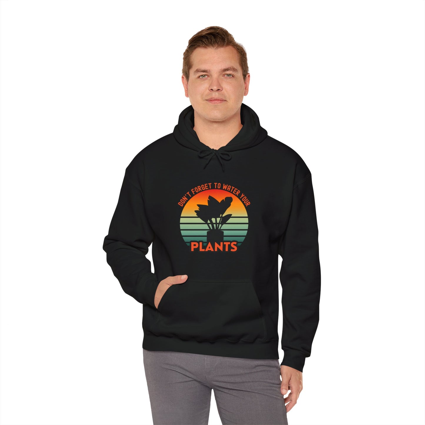 "Don't forget, to water your plants" | unisex Hoodie