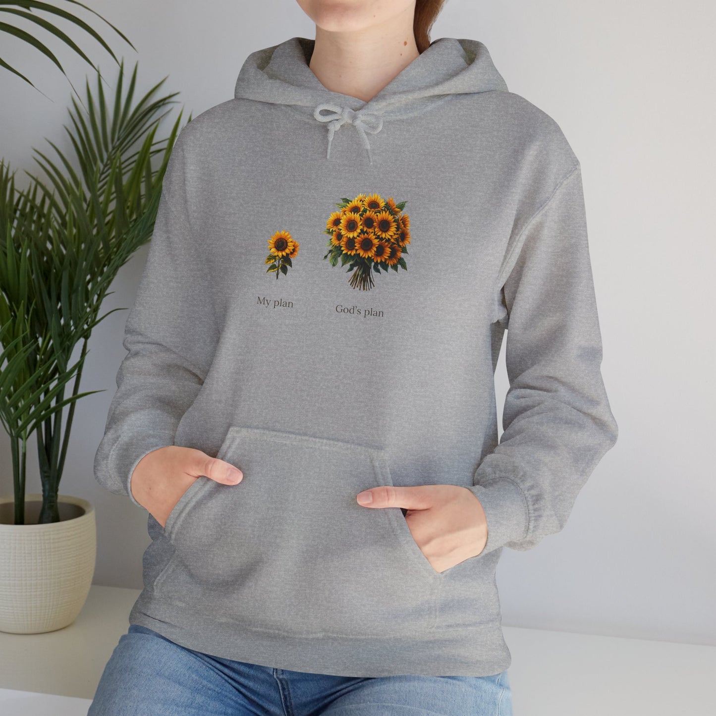 "My plan vs. God's plan" Sunflowers | unisex Hoodie