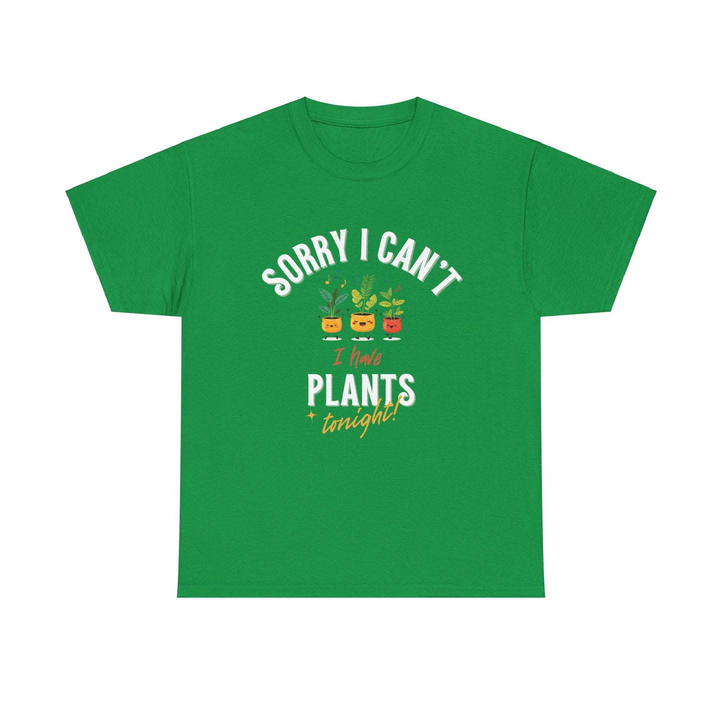 EU - "Sorry I Can't, I Have Plants Tonight" | unisex T-Shirt