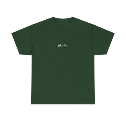 "plants." | unisex Shirt