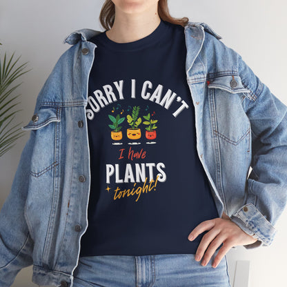 EU - "Sorry I Can't, I Have Plants Tonight" | unisex T-Shirt