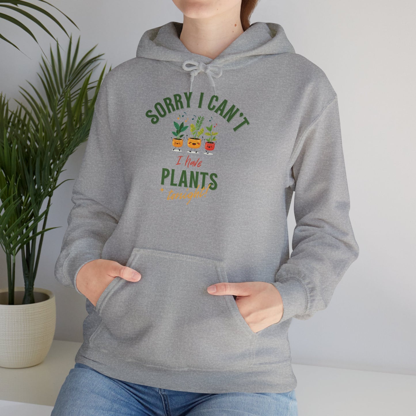 EU - "Sorry I Can't, I Have Plants Tonight" | unisex Hoodie