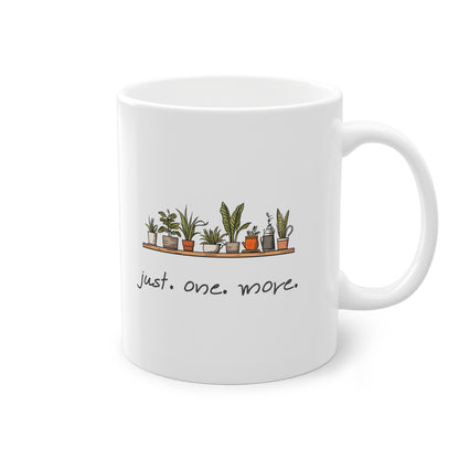 EU - "just. one. more." Plant | Coffee Cup