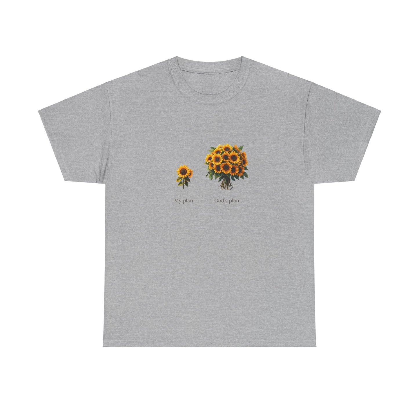 "My plan vs. God's plan" | Sunflowers unisex T-Shirt