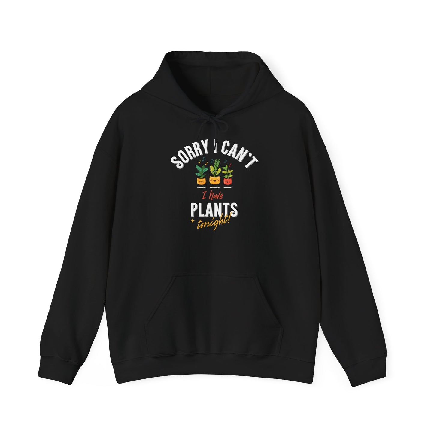 EU - "Sorry I Can't, I Have Plants Tonight" | unisex Hoodie