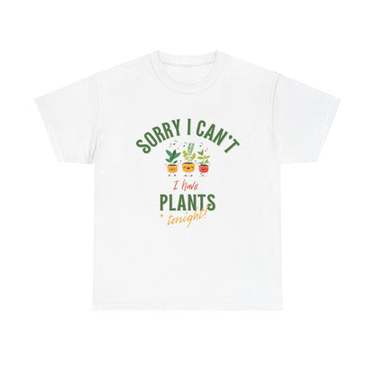 EU - "Sorry I Can't, I Have Plants Tonight" | unisex T-Shirt