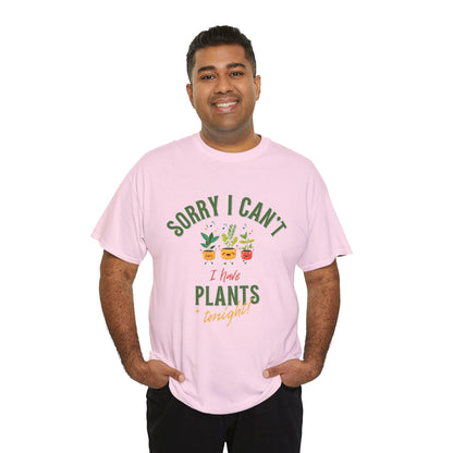 EU - "Sorry I Can't, I Have Plants Tonight" | unisex T-Shirt