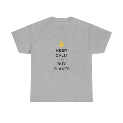 "Keep Calm and Buy Plants" | unisex Shirt