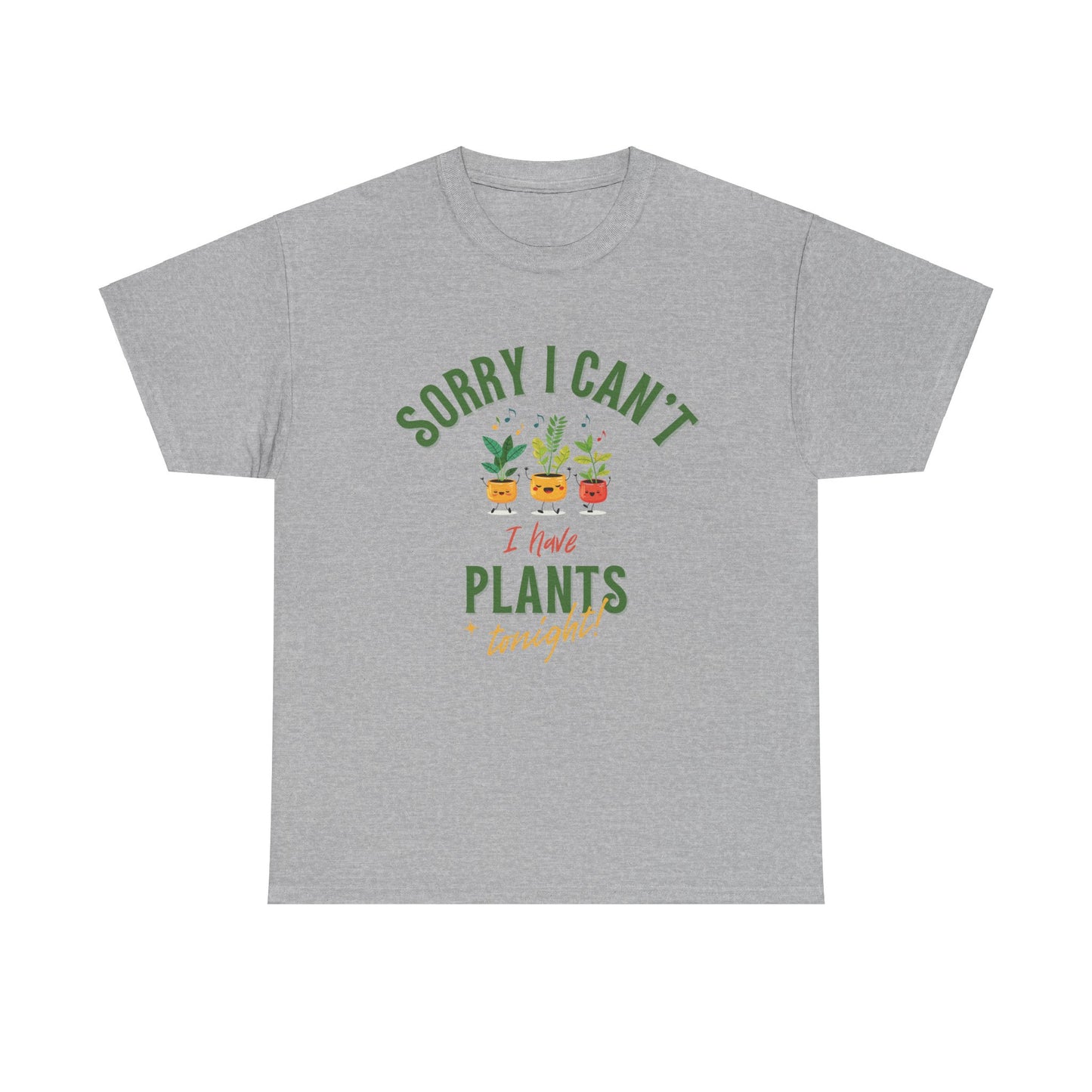 EU - "Sorry I Can't, I Have Plants Tonight" | unisex T-Shirt