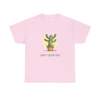 "Can't Touch This" Cactus Shirt | unisex