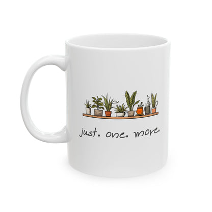 "just. one. more." Plant | Coffee Mug