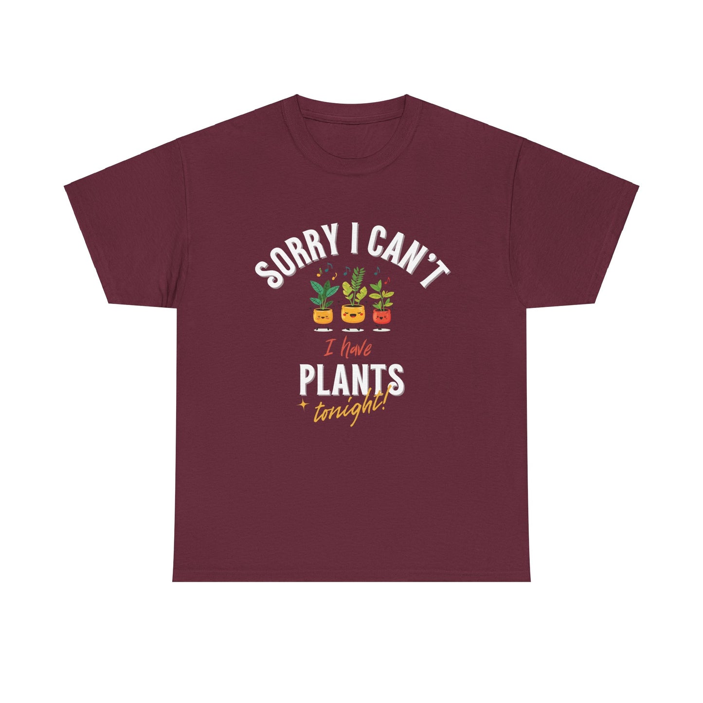 EU - "Sorry I Can't, I Have Plants Tonight" | unisex T-Shirt