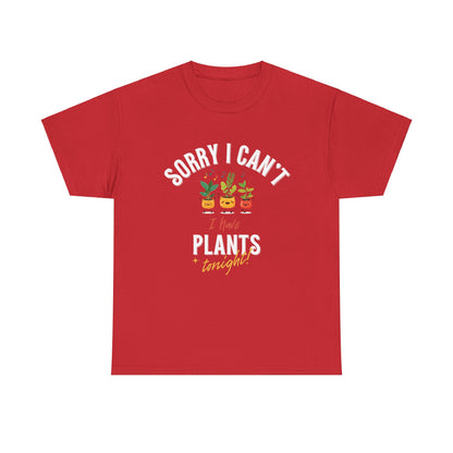 EU - "Sorry I Can't, I Have Plants Tonight" | unisex T-Shirt