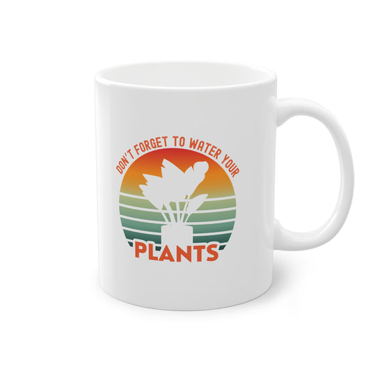 EU - "Don't forget, to water your plants" | Coffee Cup